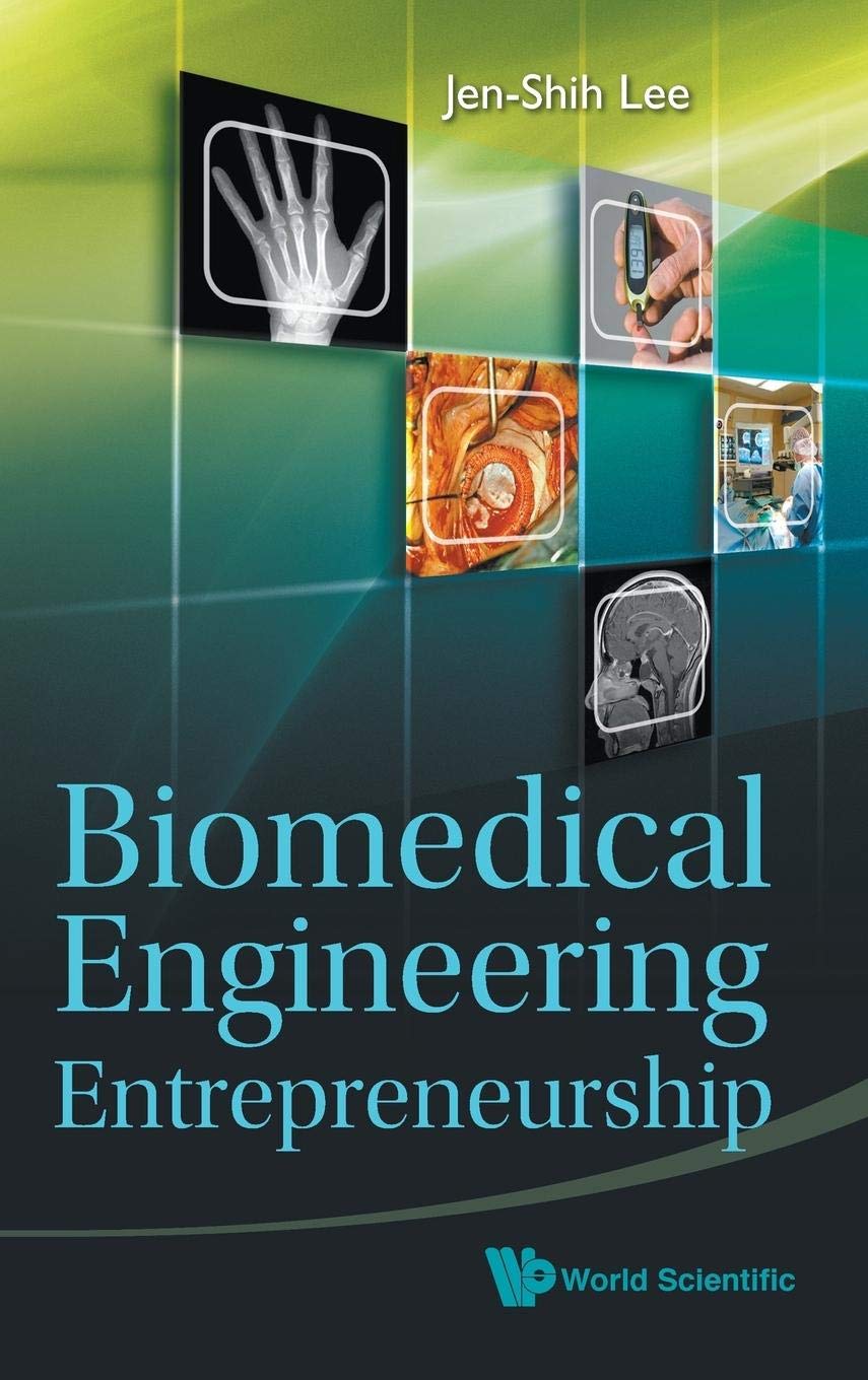 biomedical engineering entrepreneurship 1st edition lee, jen shih 9814295604, 9789814295604