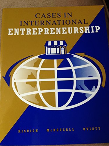 cases in international entrepreneurship  hisrich, robert d., mcdougall, patricia phillips, oviatt, benjamin