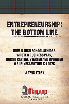 entrepreneurship the bottom line  lake highland entrepreneurs llc 1440128987, 9781440128981