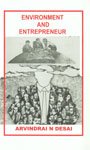 environment and entrepreneurship 1st edition arvindrai n. desai 8170242096, 9788170242093