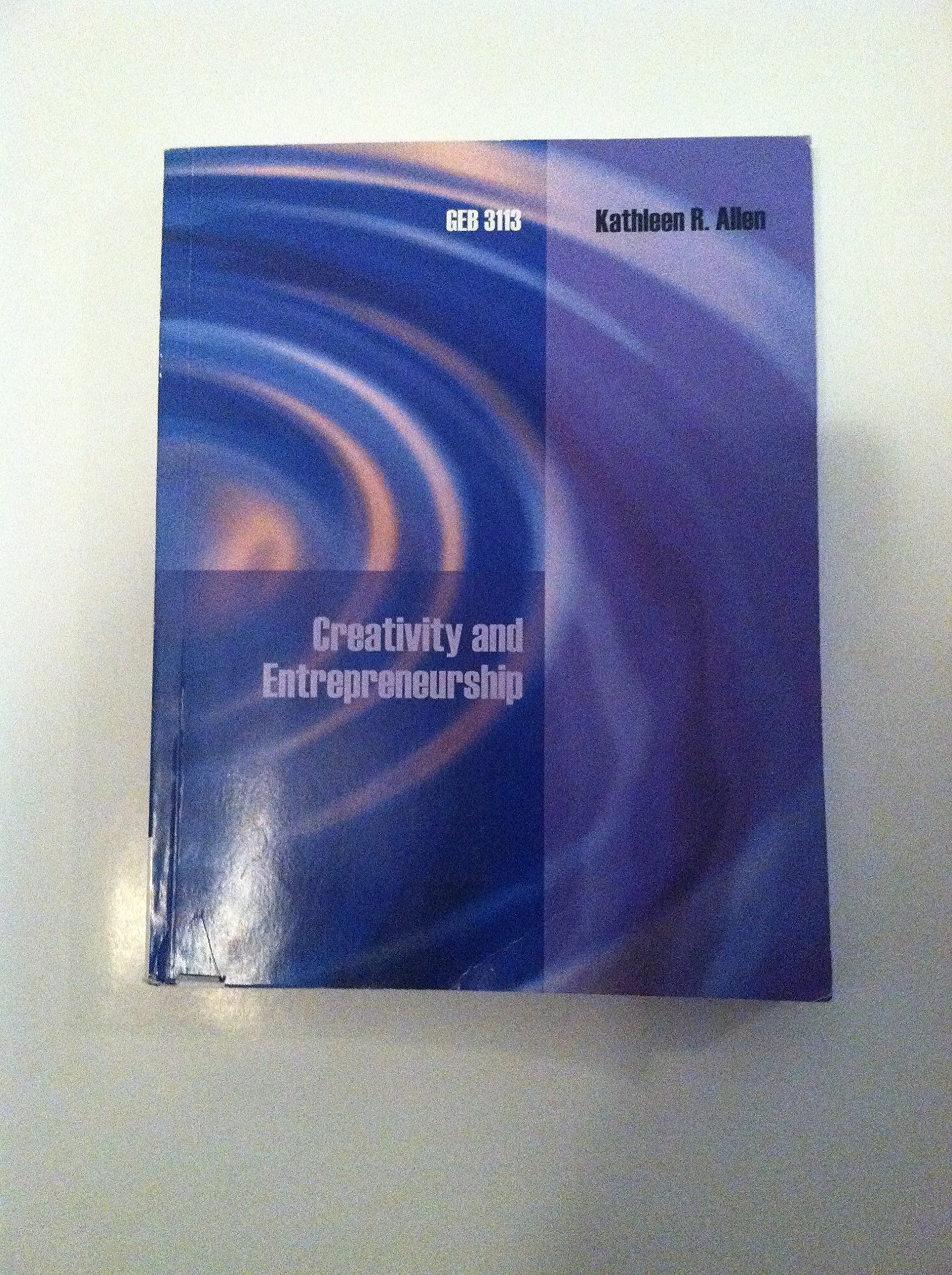 creativity and entrepreneurship  kathleen r. allen 1285881362, 9781285881362