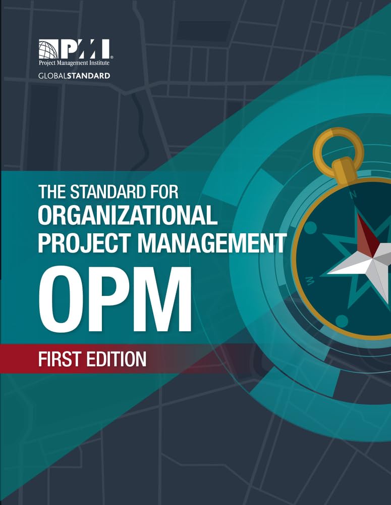 the standard for organizational project management 1st edition project management institute 1628252006,