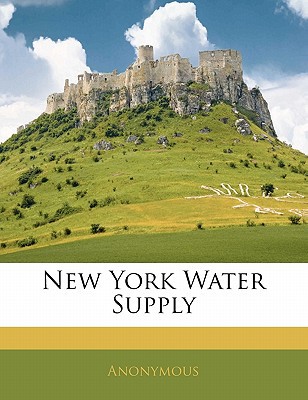 new york water supply  anonymous 1141142457, 9781141142453