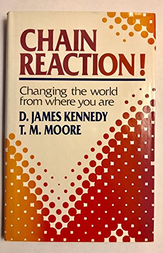 chain reaction  kennedy, d. james, moore, t. m. 0849904862, 9780849904868