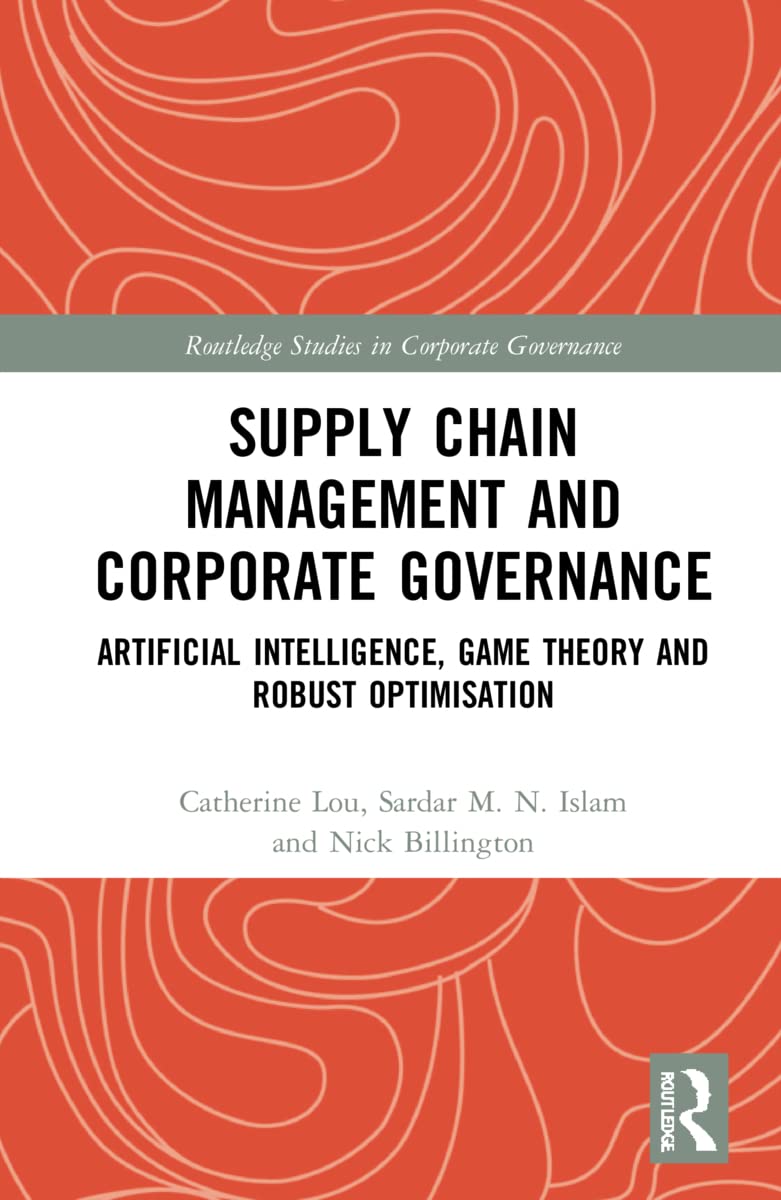 supply chain management and corporate governance 1st edition lou, catherine xiaocui, islam, sardar m. n.,