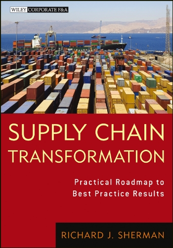 supply chain transformation  richard j. sherman 1118419928, 9781118419922