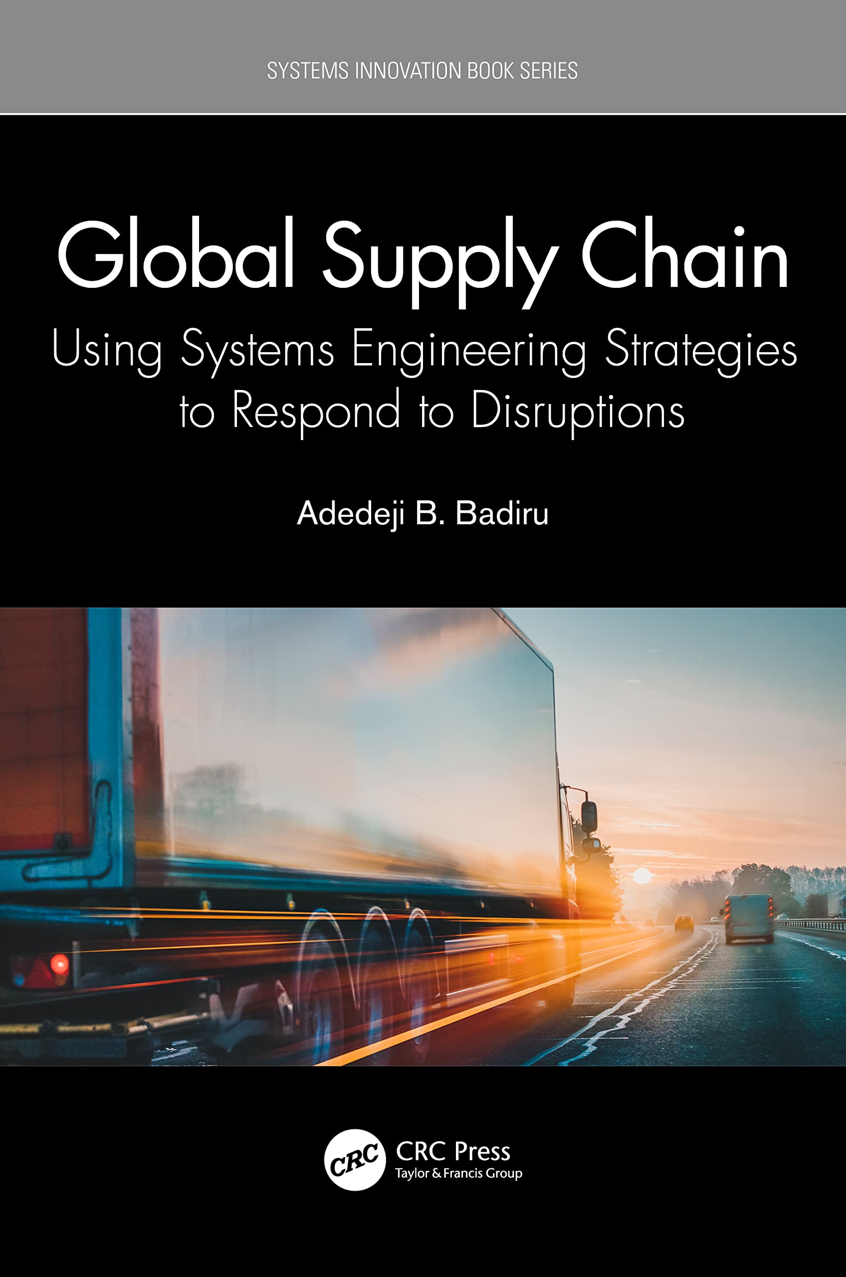 global supply chain 1st edition badiru, adedeji b. 0367630370, 9780367630379