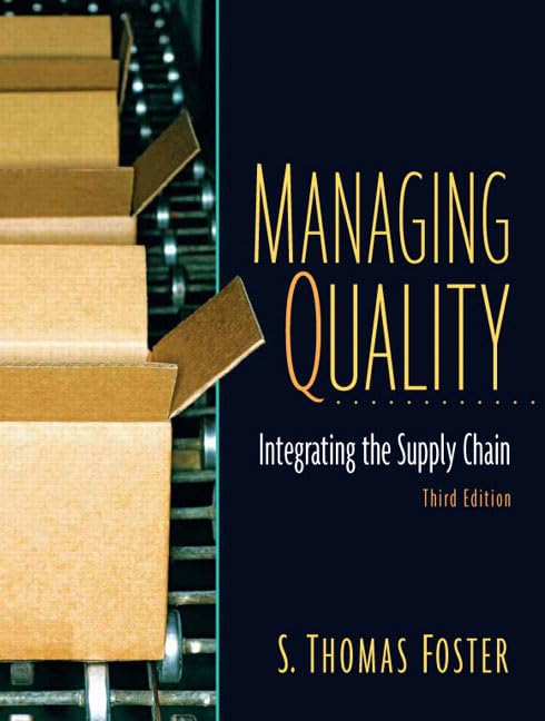 managing quality integrating the supply chain 3rd edition s thomas foster jr 0132206447, 9780132206440