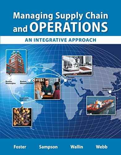 managing supply chain and operations 1st edition foster, s. thomas, sampson, scott e., wallin, cynthia, webb,