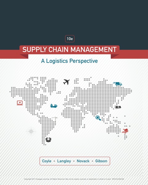 supply chain management a logistics perspective 010th edition coyle, john j., langley, c. john, novack,