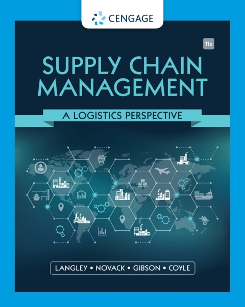 supply chain management a logistics perspective 011th edition langley, c. john, novack, robert a., gibson,