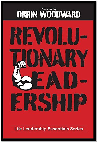 revolutionary leadership 1st edition life leadership 0997029382, 9780997029383