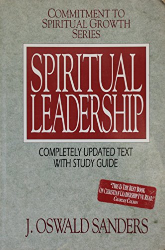 spiritual leadership 2nd revised edition j. oswald sanders 0802467997, 9780802467997