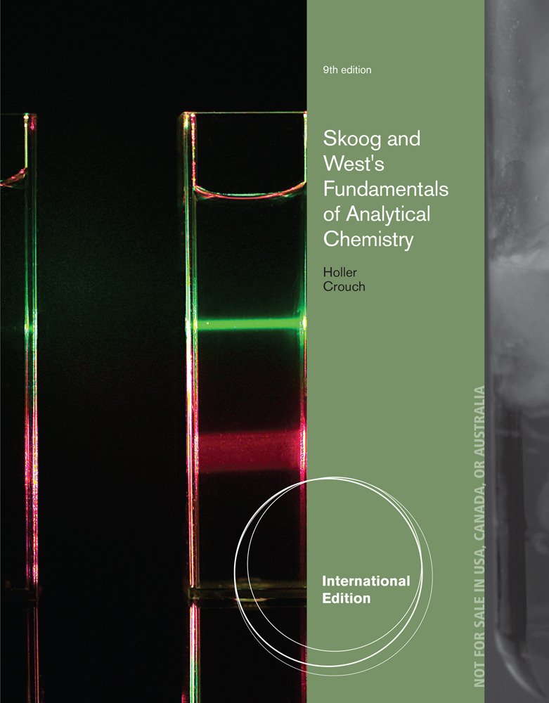 fundamentals of analytical chemistry 9th international edition stanley crouch, douglas skoog 1285056248,