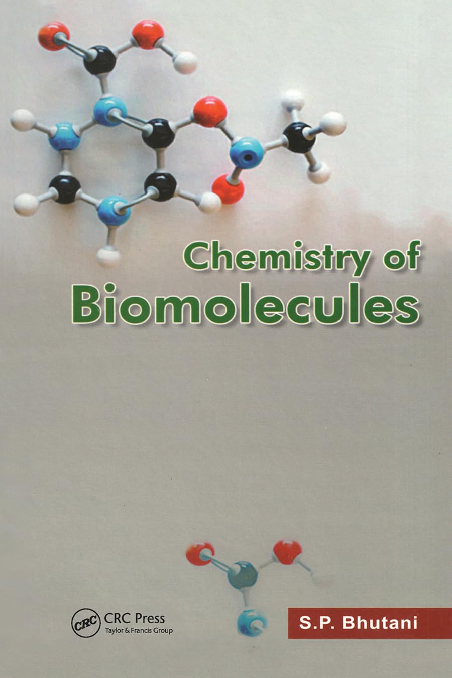 chemistry of biomolecules 1st edition s. p. bhutani 1439839298, 9781439839294