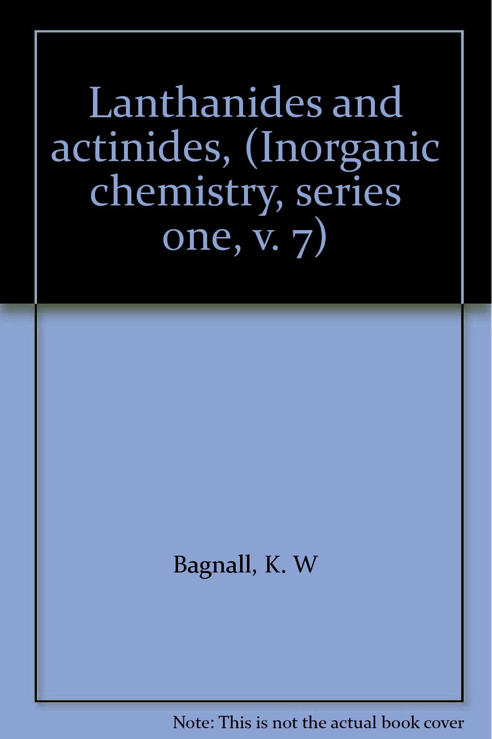 lanthanides and actinides 1st edition bagnall, k. w 0839110073, 9780839110071