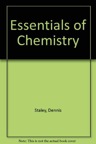 essentials of chemistry  staley, dennis d., wilbraham, antony c., matta, michael s. 0805384200, 9780805384208