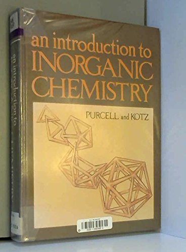 an introduction to inorganic chemistry  keith f. purcell, john c. kotz 0030567688, 9780030567681