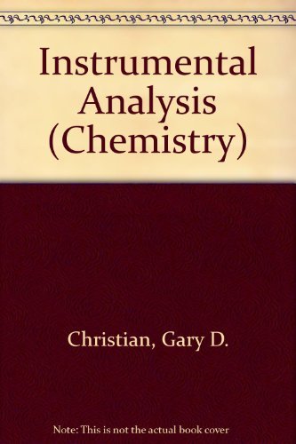 instrumental analysis subsequent edition christian, gary d. 0205086403, 9780205086405