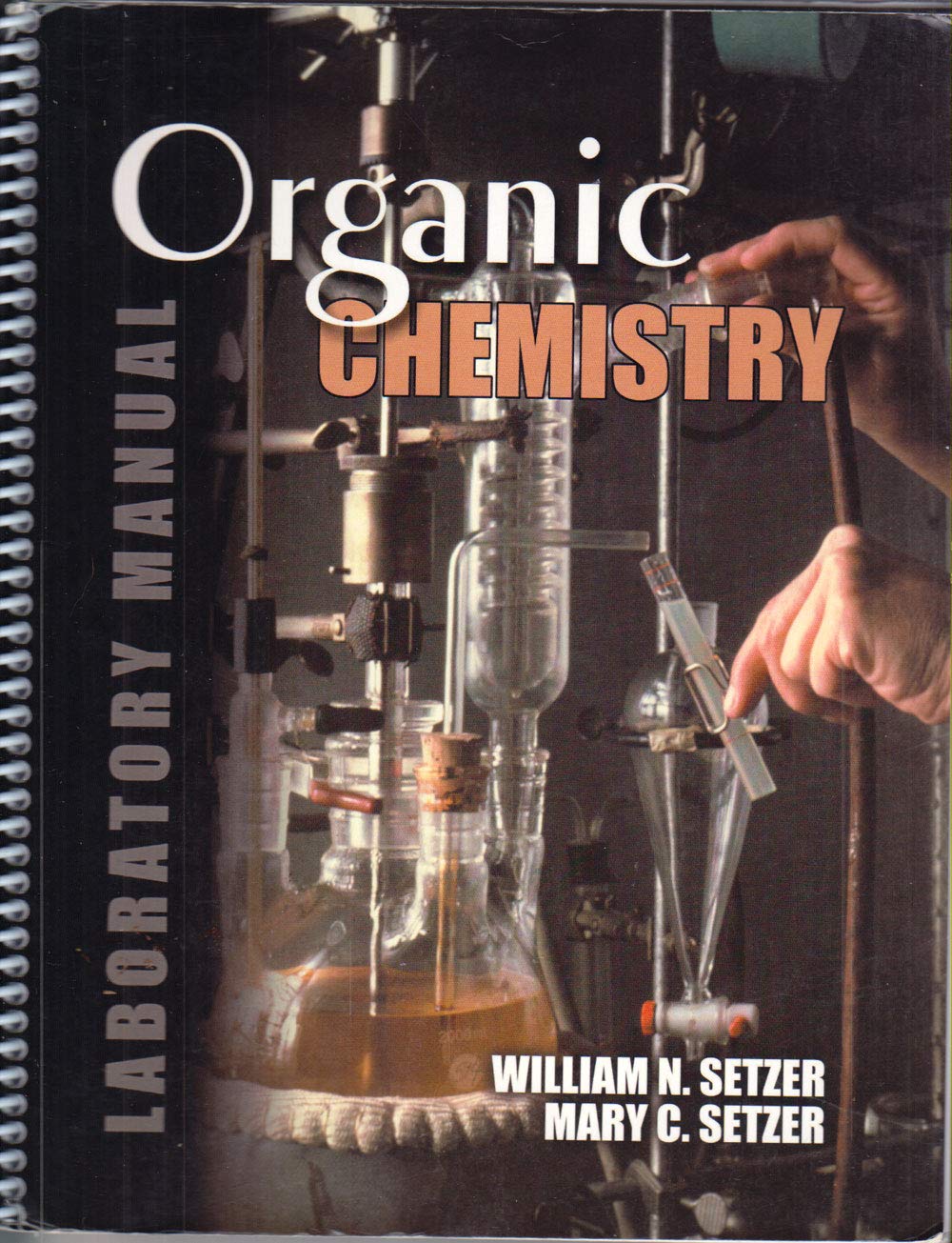 organic chemistry laboratory manual  william n. setzer 1581754574, 9781581754575