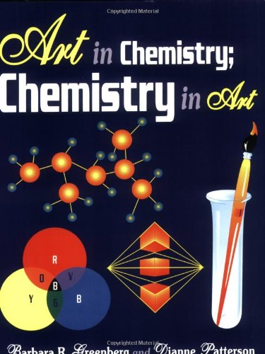 art in chemistry chemistry in art 2nd edition greenberg, barbara r. 1563084872, 9781563084874