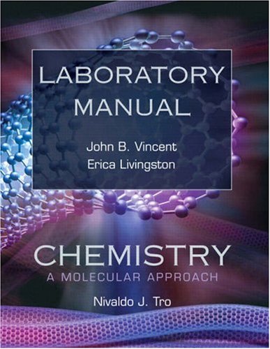 chemistry a molecular approach lab manual edition tro, nivaldo j., vincent, john j., livingston, erica j.