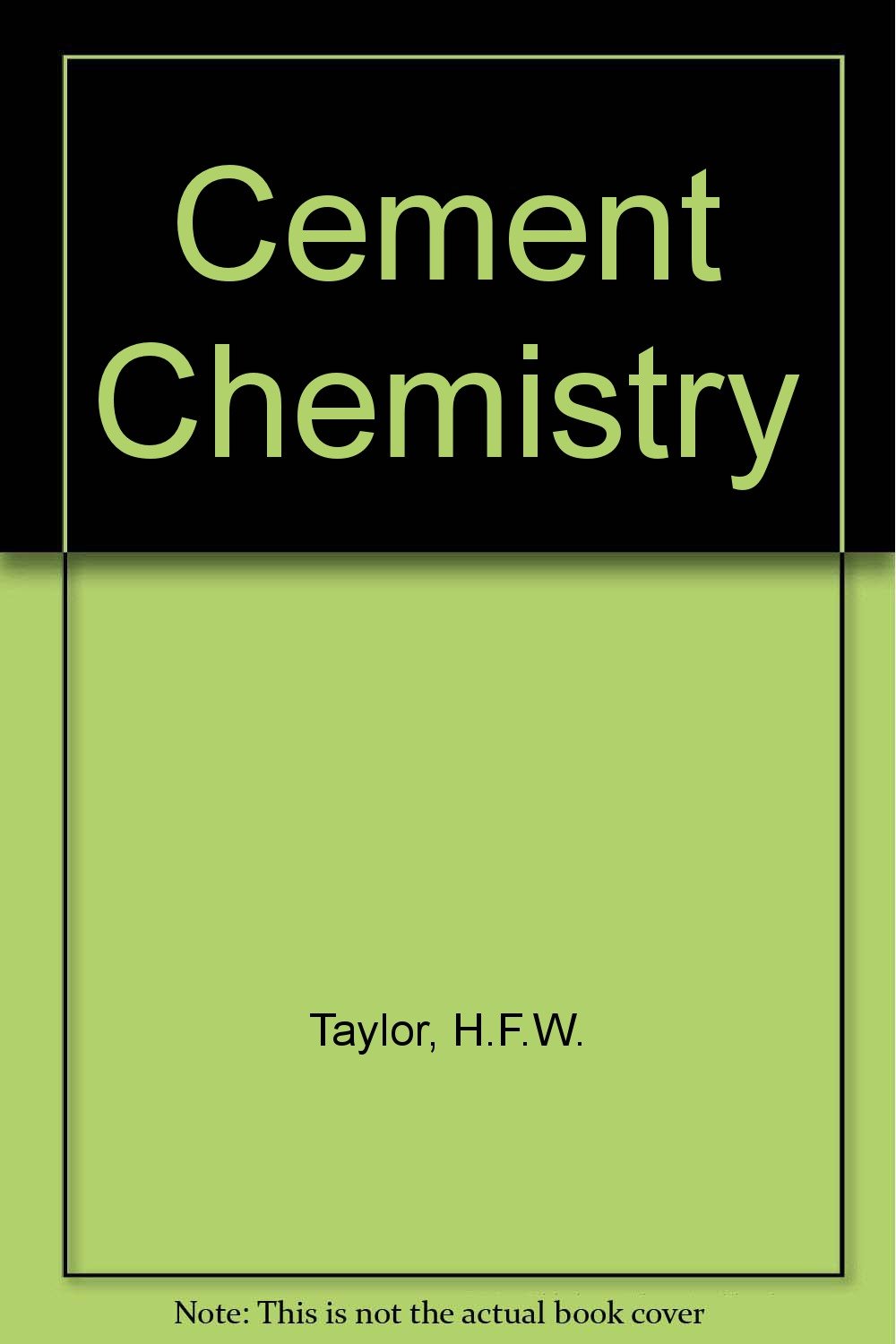 cement chemistry  taylor, h. f. w. 012683900x, 9780126839005