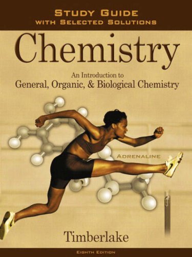 chemistry an introduction to general organic and biological chemistry study guide edition timberlake, karen