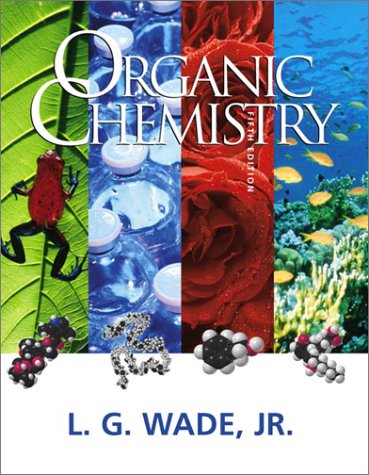 organic chemistry 5th edition leroy g. wade 013033832x, 9780130338327