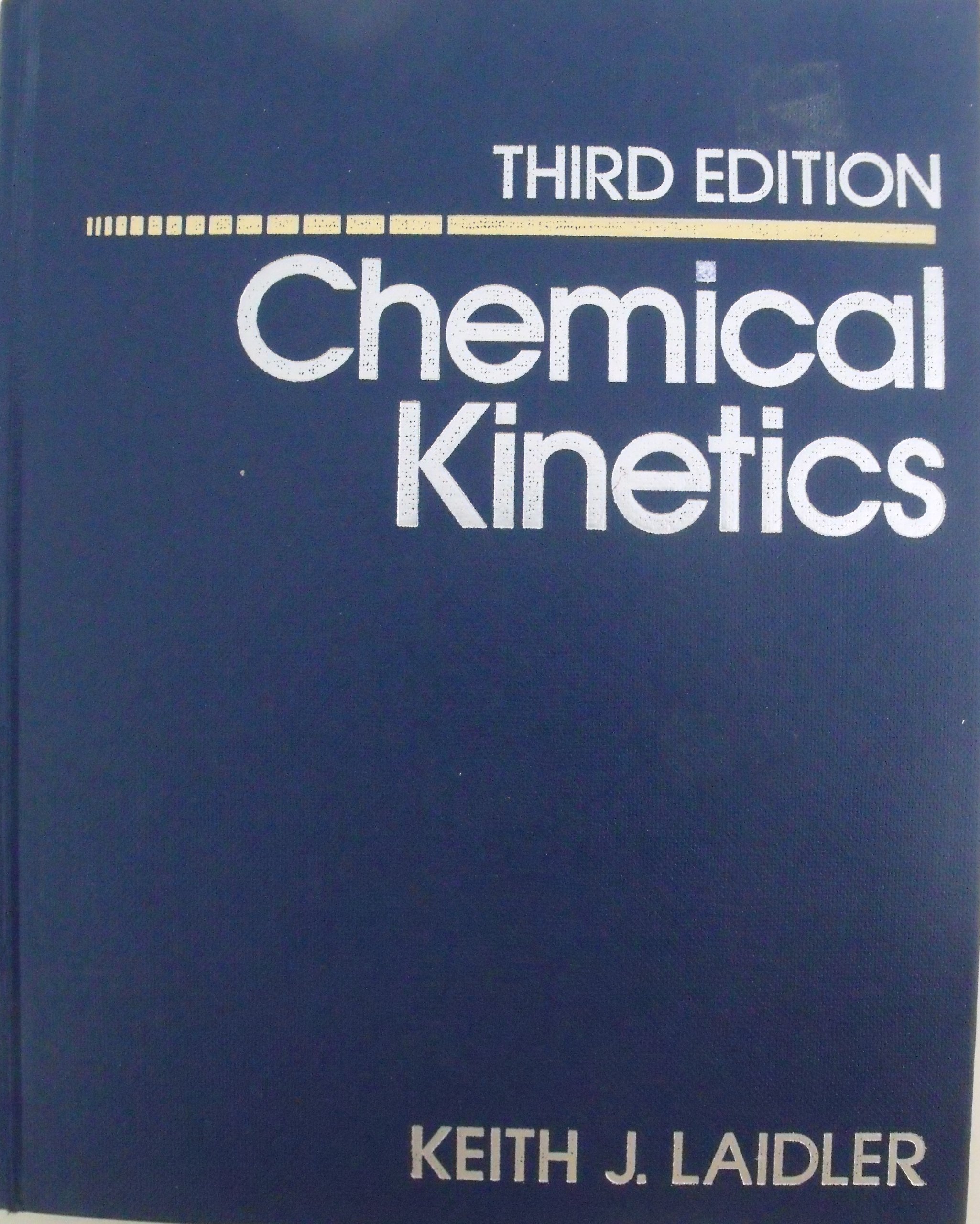 chemical kinetics 3rd revised edition laidler, keith james, keith, j, professor of chemistry keith j