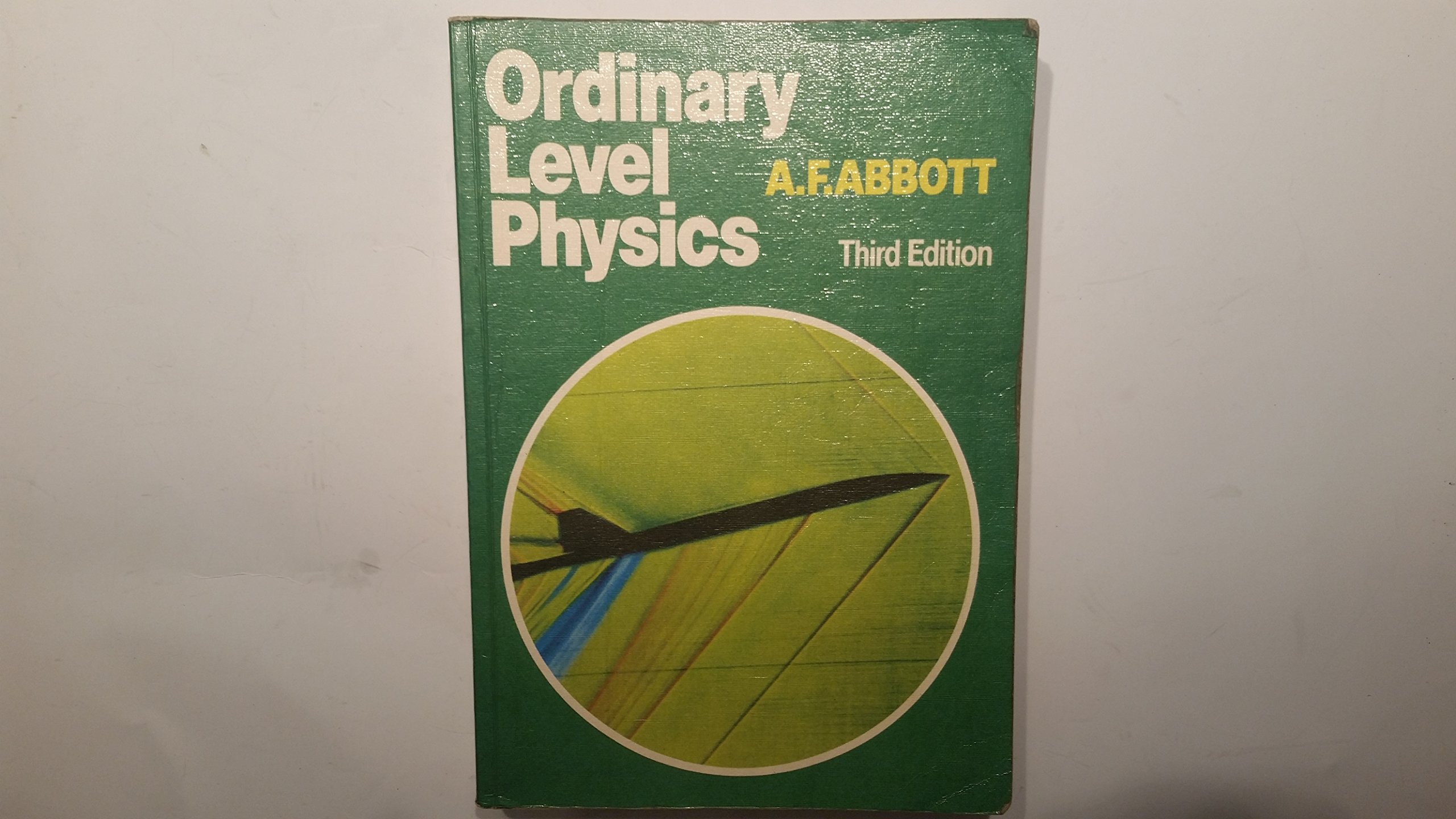 ordinary level physics 3rd edition abbott, a.f. 0435670050, 9780435670054