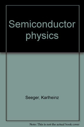 semiconductor physics  karlheinz seeger 0387811869, 9780387811864