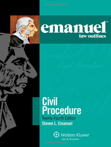 civil procedure 24th edition steven l. emanuel 0735508119, 9780735508118