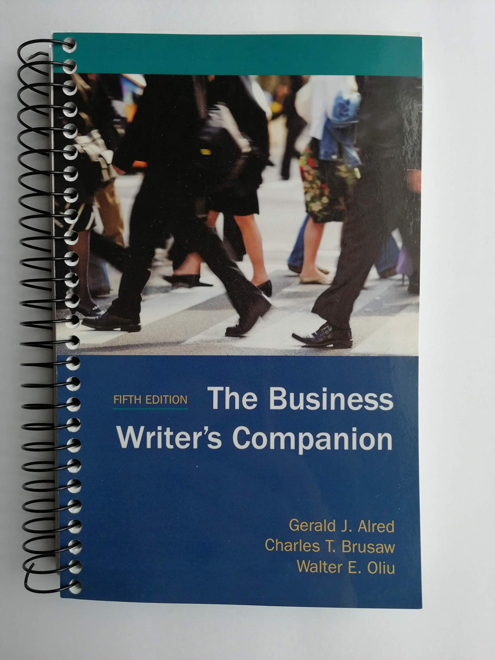 the business writers companion 5th edition alred, gerald j., brusaw, charles t., oliu, walter e. 0312461895,