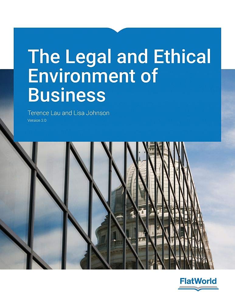 the legal and ethical environment of business  terence lau 1453384294, 9781453384299