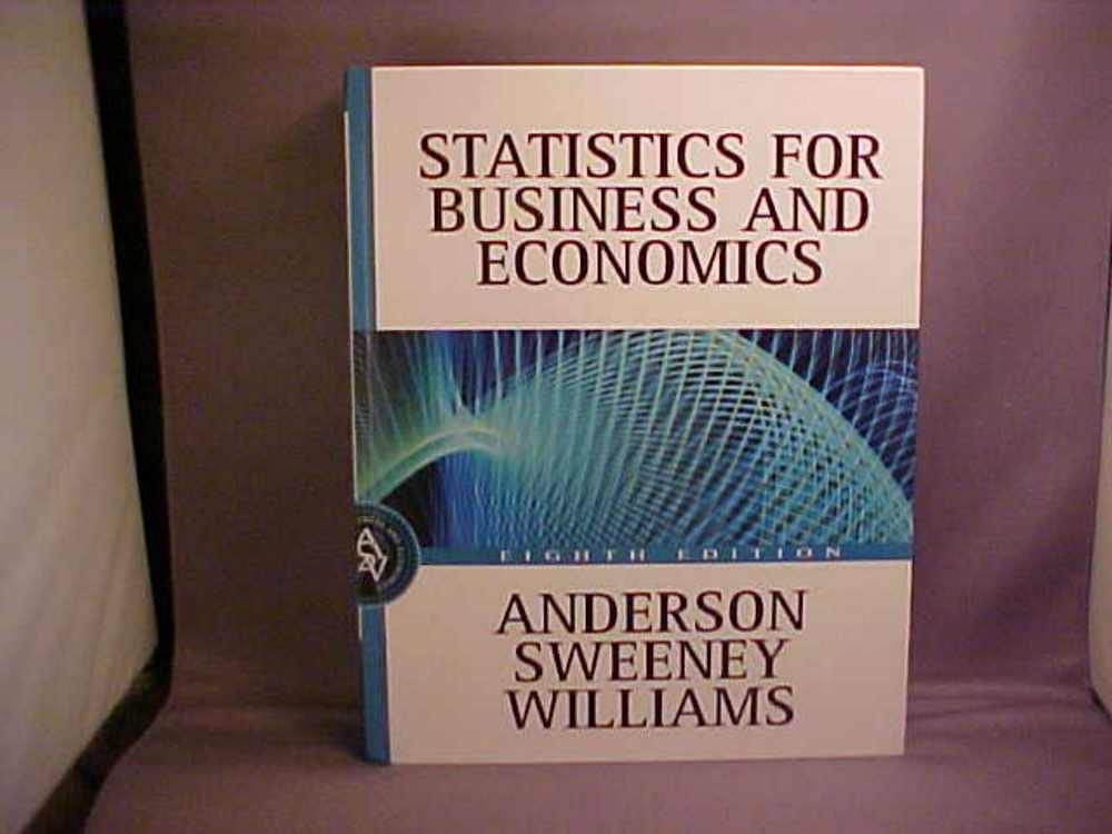 statistics for business and economics 8th edition anderson, david ray, sweeney, dennis j., williams, thomas