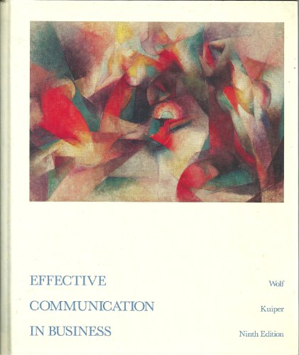 effective communication in business 9th edition wolf, morris p., kuiper, shirley 0538057319, 9780538057318