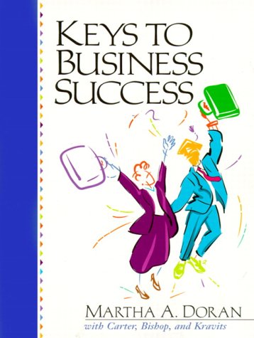 keys to business success 1st edition doran, martha a., carter, carol j., bishop, joyce, kravits, sarah lyman