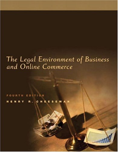 the legal environment of business and online commerce 4th edition cheeseman, henry r. 0131465333,