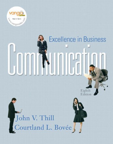 excellence in business communication 8th edition thill, john v., bovee, courtland l. 0136157505, 9780136157502