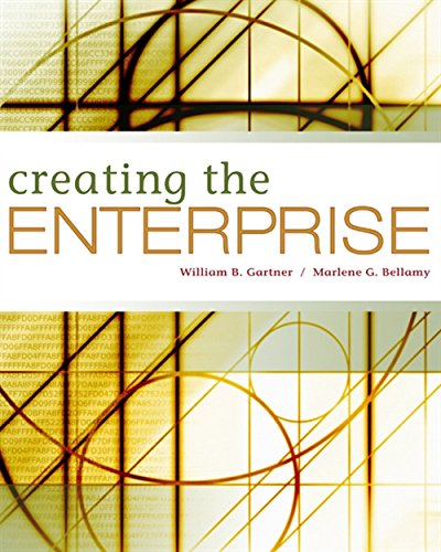 creating the enterprise 1st edition gartner, william b., bellamy, marlene g. 0324353634, 9780324353631