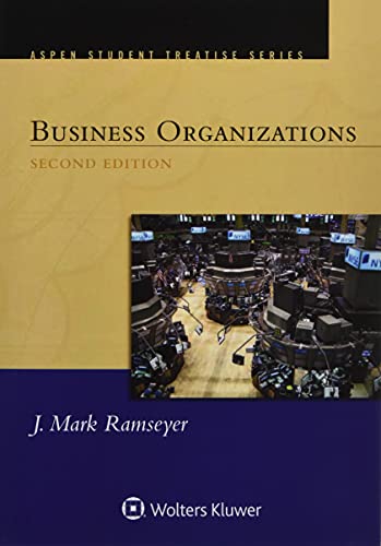 business organizations 2nd edition ramseyer, j. mark 145487662x, 9781454876625