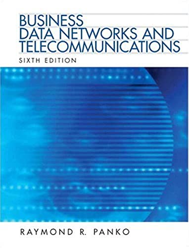 business data networks and telecommunications 6th edition panko, r. r. 0132214415, 9780132214414