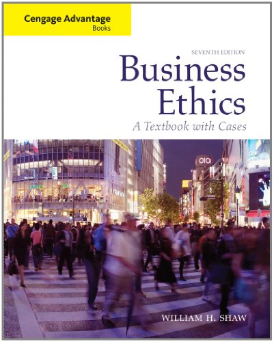 business ethics a textbook with cases 7th edition shaw, william h. 0495808768, 9780495808763