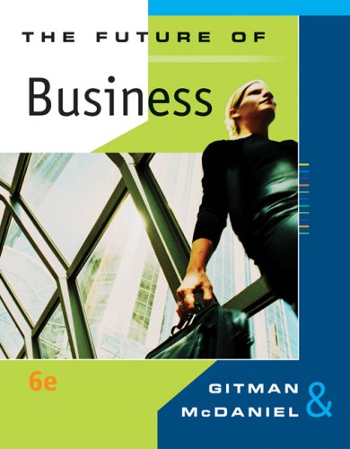 the future of business 6th edition gitman, lawrence j., mcdaniel, carl 0324537441, 9780324537444