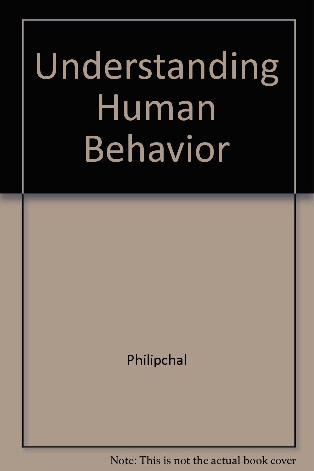 understanding human behavior  philipchal 015501420x, 9780155014206