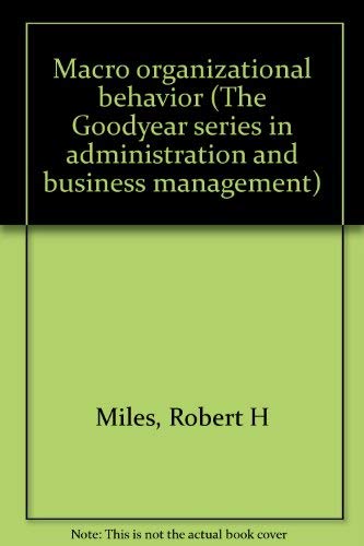 macro organizational behavior  miles, robert h 0876205112, 9780876205112