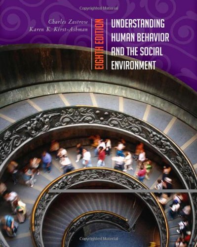 understanding human behavior and the social environment 8th edition zastrow, charles, kirst ashman, karen k.