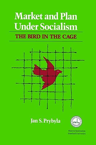 market and plan under socialism the bird in the cage 0th edition jan s prybyla 0817983511, 978-0817983512