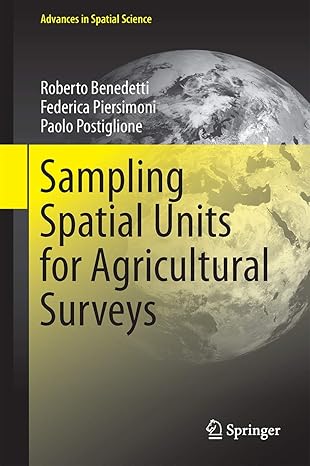 sampling spatial units for agricultural surveys 1st edition roberto benedetti ,federica piersimoni ,paolo